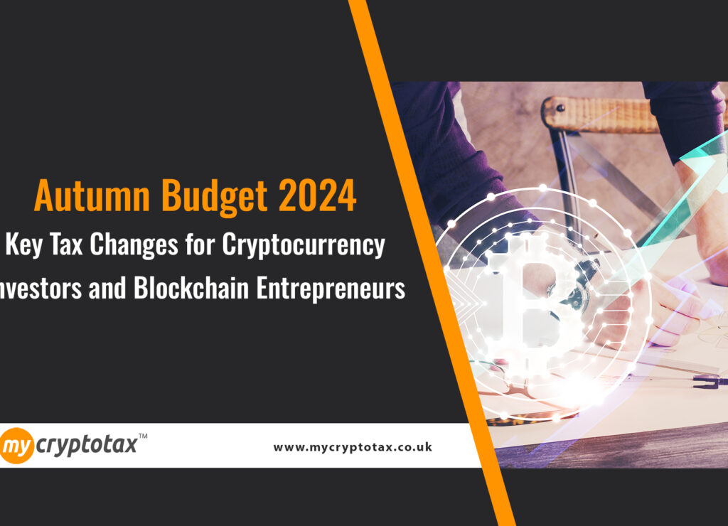 Autumn Budget 2024, Cryptocurrency investors UK, Capital Gains Tax changes 2024, Web3 business tax UK, Blockchain entrepreneur tax updates, Inheritance tax freeze UK, National Insurance increase 2024, CGT changes cryptocurrency, Web3 payroll costs UKK, Explore how the UK's Autumn Budget 2024 impacts cryptocurrency investors, Web3, and blockchain businesses. Learn about Capital Gains Tax increases, National Insurance changes, inheritance tax updates, and more. Stay informed to make strategic adjustments for your digital assets and Web3 startup.