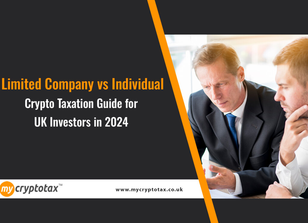 Individual vs company crypto tax, UK crypto tax 2024, Limited company crypto tax Capital Gains Tax cryptocurrency UK, NFT creator tax UK, Crypto mining taxation UK, Staking rewards tax UK, Individual vs company crypto tax, UK crypto tax strategies, Cryptocurrency tax planning UK, Higher-rate taxpayer crypto gains