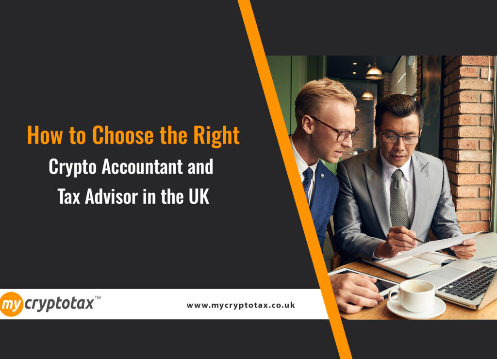 crypto accountant UK, cryptocurrency tax advisor, HMRC crypto compliance, choosing crypto accountant, crypto tax planning UK, Crypto accountant near me