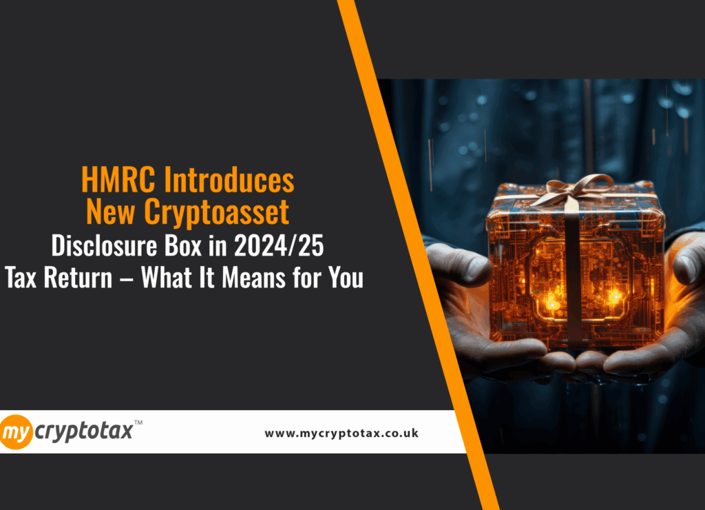 HMRC Self Assessment form 2024/25 with new cryptoasset disclosure box," "Cryptocurrency tax reporting in the UK for Bitcoin, Ethereum, and NFTs," "HMRC-reportable crypto transactions: trading, staking, DeFi, NFTs," "Key UK crypto tax dates for 2024/25 Self Assessment year," "UK crypto tax advisor explaining Self Assessment crypto reporting requirements," and "UK cryptoasset tax compliance and HMRC crypto reporting changes.