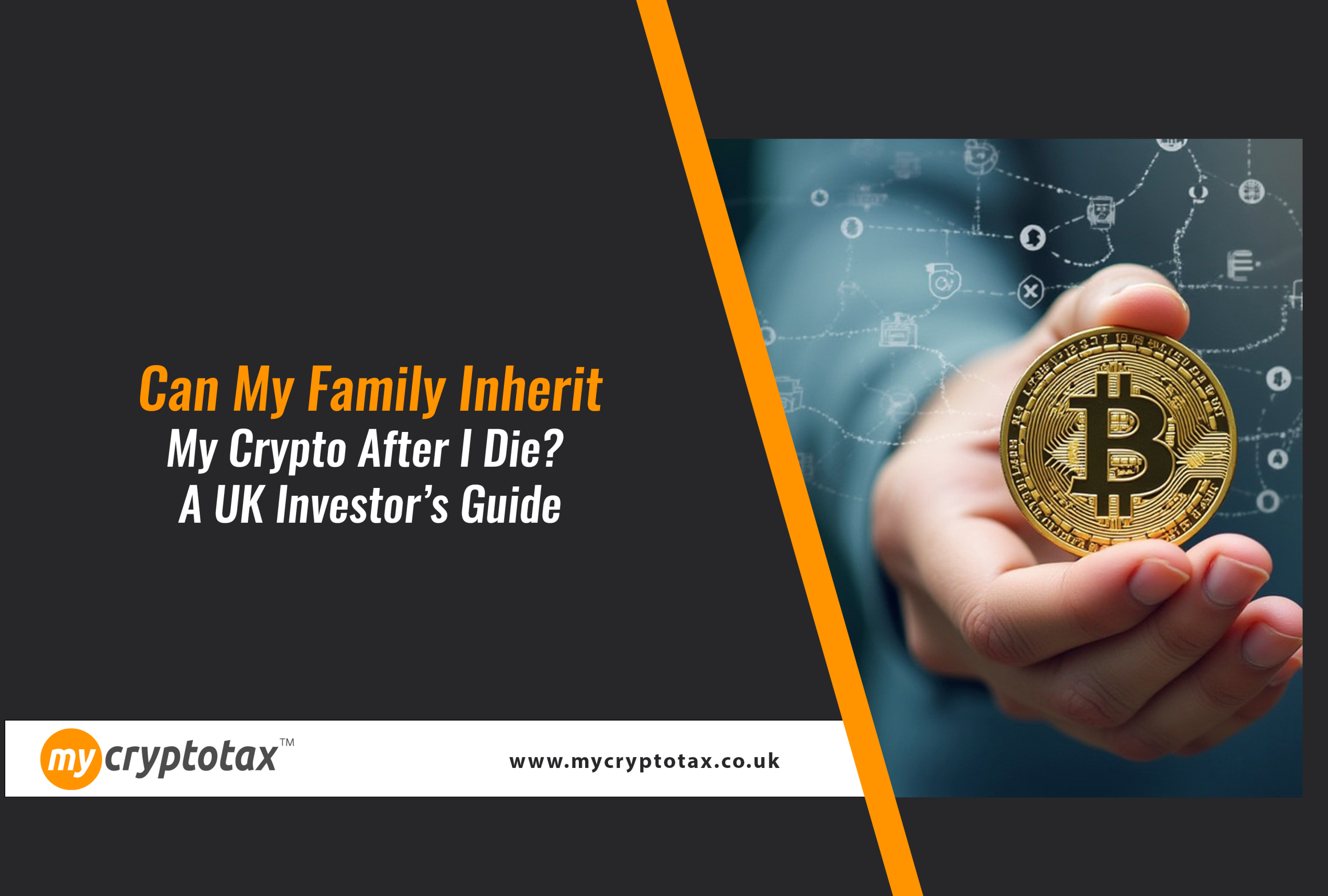 Hand holding a Bitcoin with headline “Can my family inherit my crypto?” – UK investor guide.